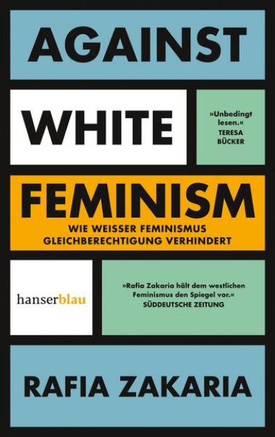 Bild von Against White Feminism von Rafia Zakaria