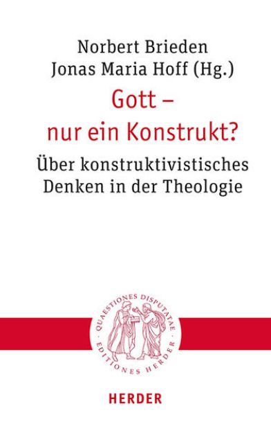 Bild von Gott - nur ein Konstrukt? von Norbert (Hrsg.) Brieden