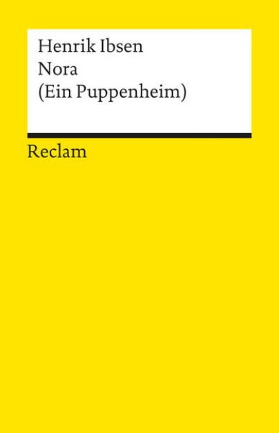 Bild von Nora (Ein Puppenheim). Schauspiel in drei Akten. Textausgabe mit Nachbemerkung von Henrik Ibsen