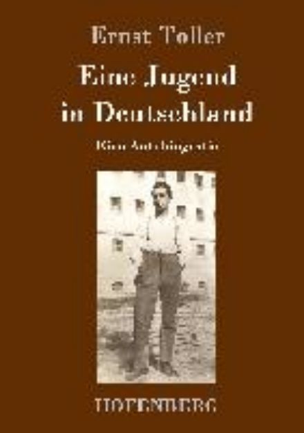 Bild von Eine Jugend in Deutschland von Ernst Toller