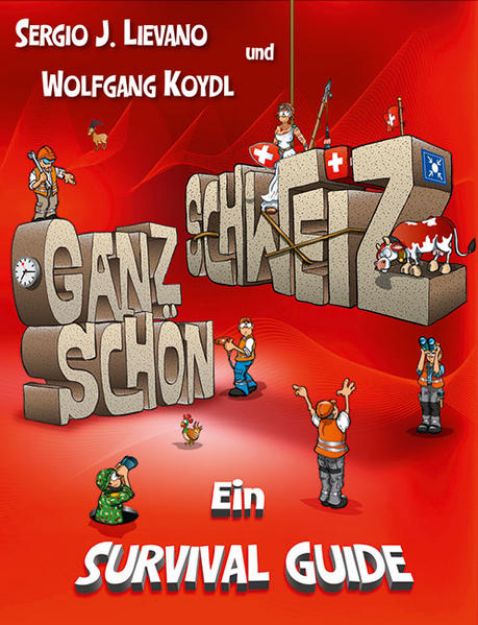 Bild von Ganz schön Schweiz von Wolfgang Koydl