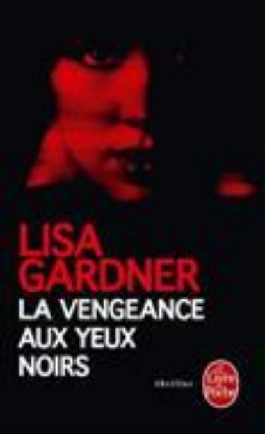 Bild zu La vengeance aux yeux noirs von Lisa Gardner