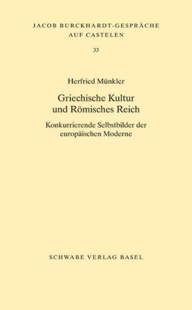 Bild zu Griechische Kultur und Römisches Reich von Herfried Münkler