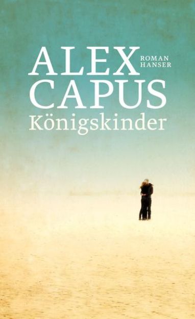 Bild von Königskinder von Alex Capus