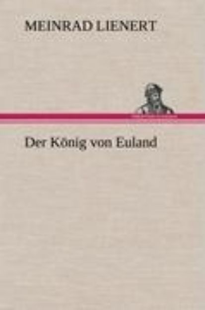 Bild von Der König von Euland von Meinrad Lienert