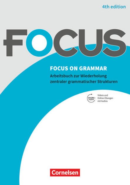 Bild von Focus on Grammar, Arbeitsbuch zur Wiederholung zentraler grammatischer Strukturen, Ausgabe 2019 (4th Edition), B1/B2, Gymnasiale Oberstufe und berufsbildende Schulen, Arbeitsbuch mit Erklärvideos und interaktiven Übungen mit Audios online, Mit eingelegtem Lösungsschlüssel von Paul Maloney