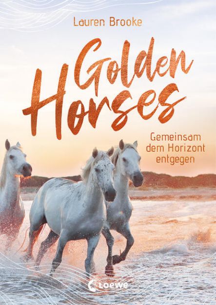 Bild von Golden Horses (Band 2) - Gemeinsam dem Horizont entgegen von Lauren Brooke