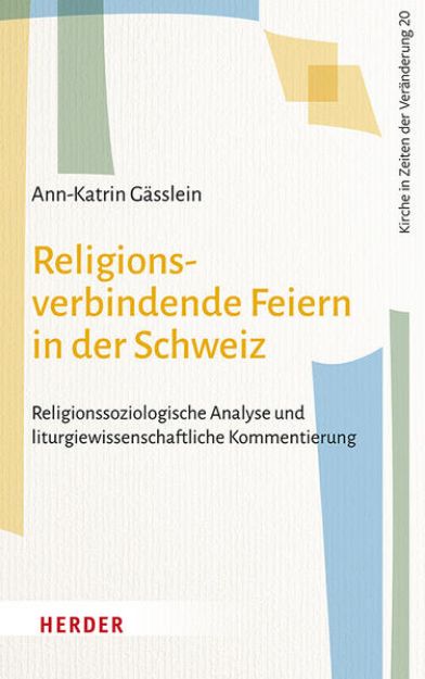 Bild zu Religionsverbindende Feiern in der Schweiz von Ann-Katrin Gässlein