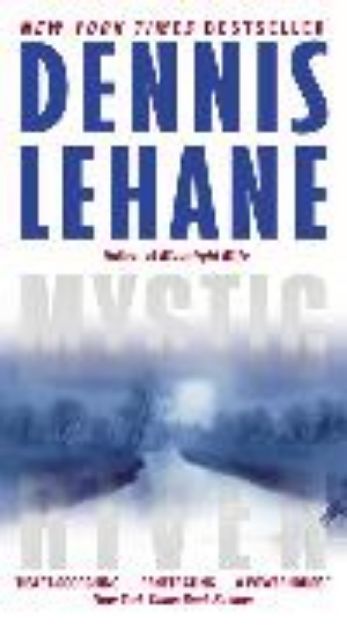 Bild von Mystic River von Dennis Lehane