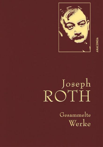 Bild von Joseph Roth, Gesammelte Werke von Joseph Roth