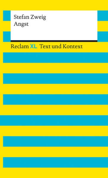 Bild von Angst. Textausgabe mit Kommentar und Materialien von Stefan Zweig