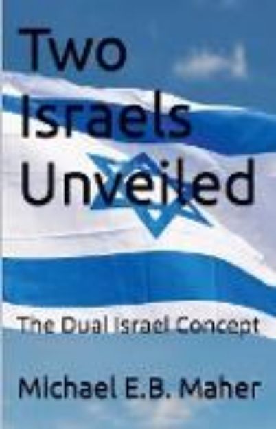 Bild von Two Israels Unveiled von Michael Maher