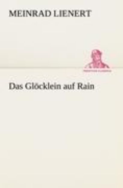 Bild von Das Glöcklein auf Rain von Meinrad Lienert