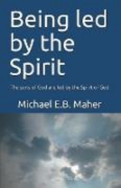 Bild von Being Led by the Spirit von Michael E. B. Maher