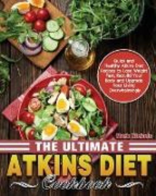 Bild von The Ultimate Atkins Diet Cookbook von Mark Nickels