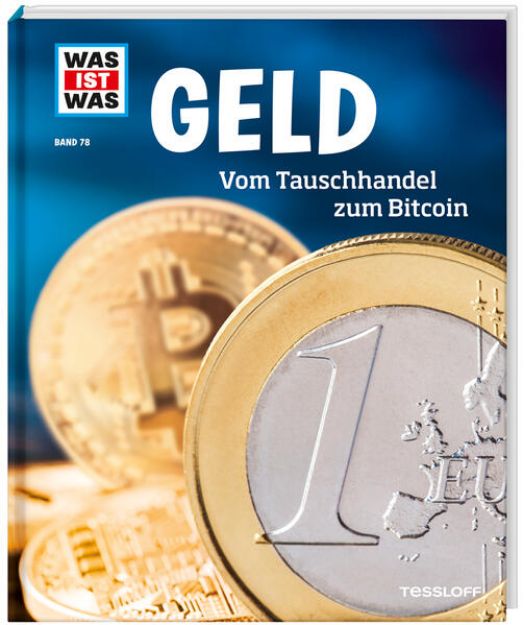 Bild von WAS IST WAS Band 78 Geld. Vom Tauschhandel zum Bitcoin von Dr. Andrea Schaller