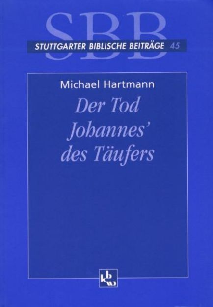 Bild von Der Tod Johannes' des Täufers von Michael Hartmann