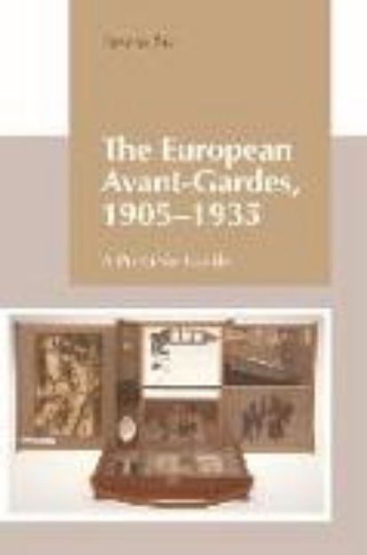 Bild zu The European Avant-Gardes, 1905-1935 von Sascha Bru