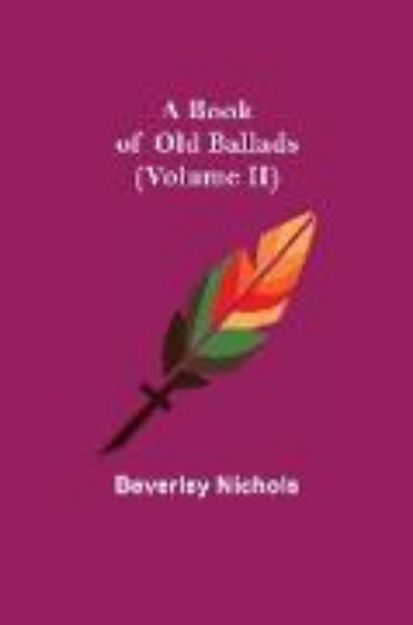 Bild von A Book of Old Ballads (Volume II) von Beverley Nichols