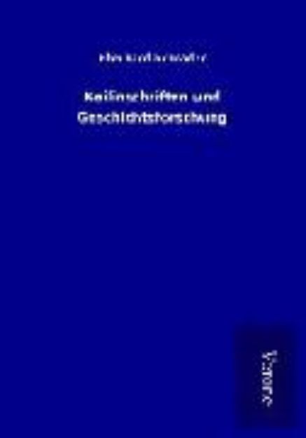 Bild von Keilinschriften und Geschichtsforschung von Eberhard Schrader