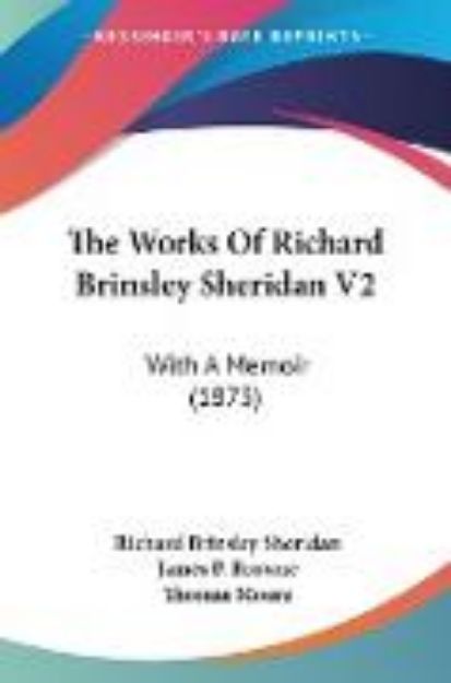 Bild von The Works Of Richard Brinsley Sheridan V2 von Richard Brinsley Sheridan