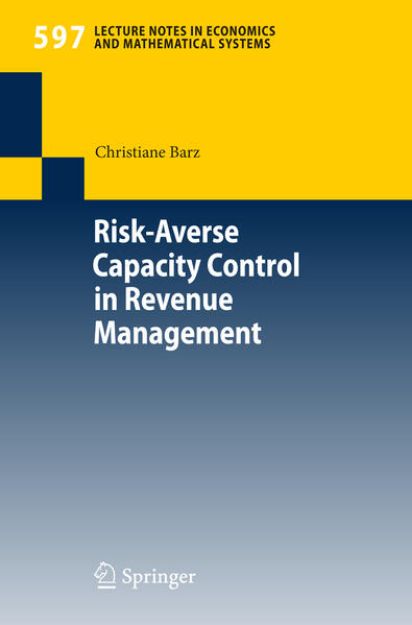 Bild von Risk-Averse Capacity Control in Revenue Management von Christiane Barz