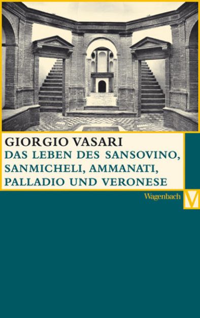 Bild von Das Leben des Sansovino und des Sanmicheli mit Ammanati, Palladio und Veronese von Giorgio Vasari