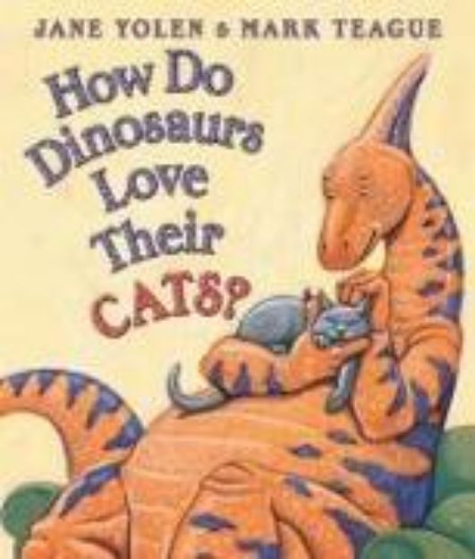 Bild von How Do Dinosaurs Love Their Cats? von Jane Yolen