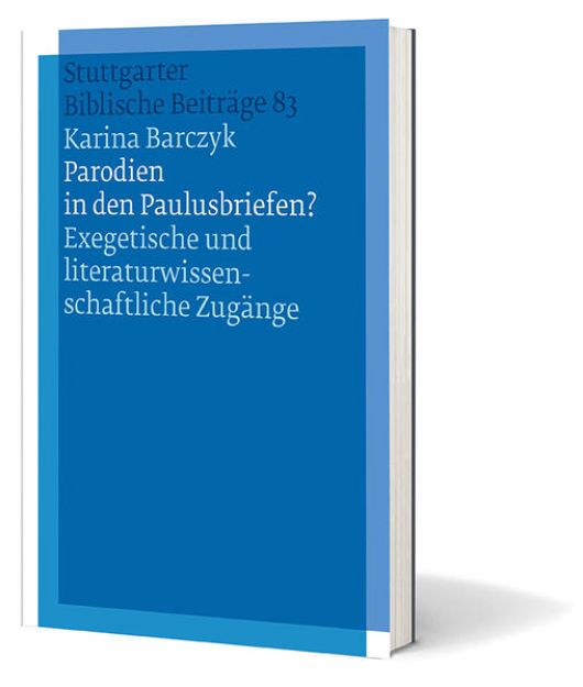 Bild von Parodien in den Paulusbriefen? - Fortsetzungswerk Stuttgarter Biblische Beiträge (SBB) von Karina Barczyk