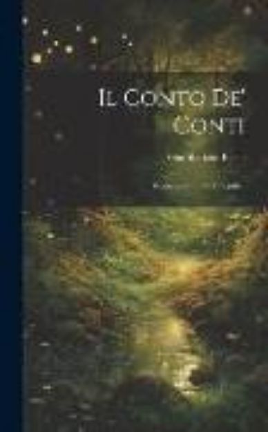 Bild von Il Conto De' Conti: Trattenimento A' Fanciulli von Giambattista Basile