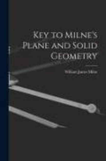 Bild von Key to Milne's Plane and Solid Geometry von William James Milne