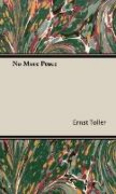 Bild von No More Peace von Ernst Toller