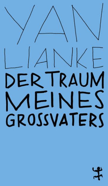 Bild zu Der Traum meines Großvaters von Lianke Yan