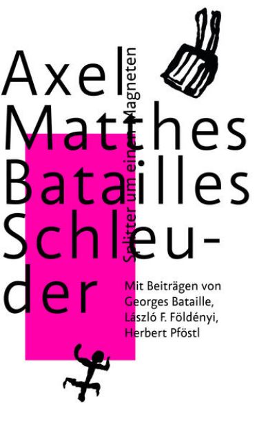 Bild von Batailles Schleuder von Axel Matthes