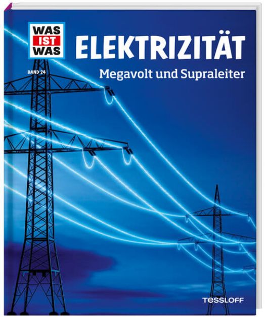 Bild zu WAS IST WAS Band 24 Elektrizität. Megavolt und Supraleiter von Laura Hennemann