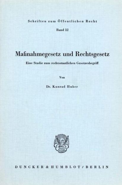 Bild von Maßnahmegesetz und Rechtsgesetz von Konrad Huber