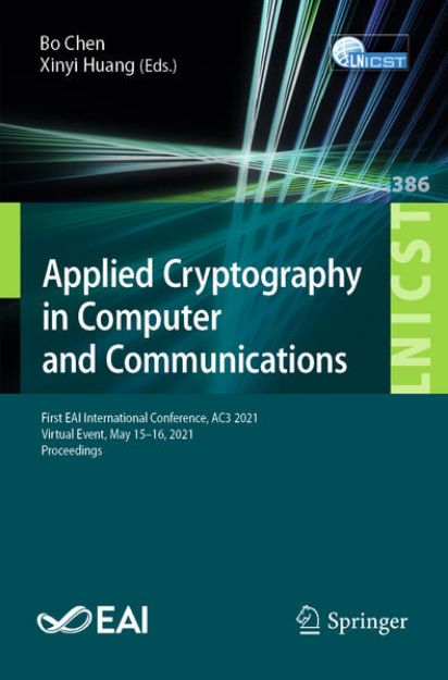 Bild zu Applied Cryptography in Computer and Communications von Xinyi (Hrsg.) Huang