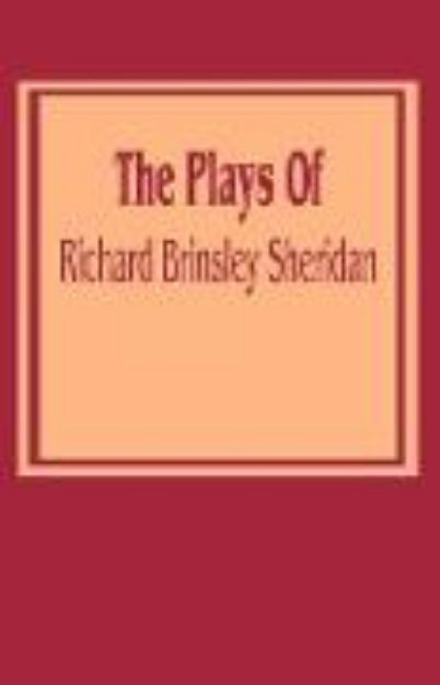 Bild zu Plays of Richard Brinsley Sheridan, The von Richard Brinsley Sheridan