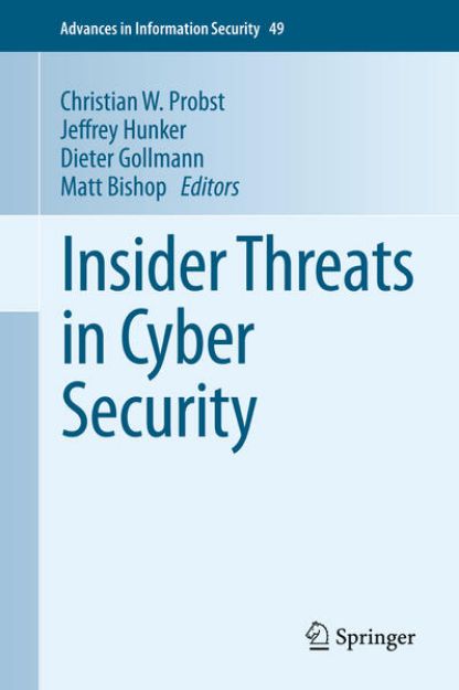 Bild von Insider Threats in Cyber Security von Christian W. (Hrsg.) Probst