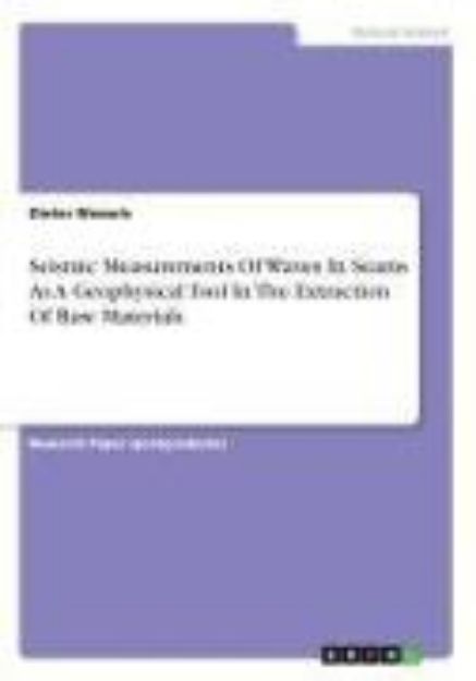 Bild zu Seismic Measurements Of Waves In Seams As A Geophysical Tool In The Extraction Of Raw Materials von Dieter Wessels