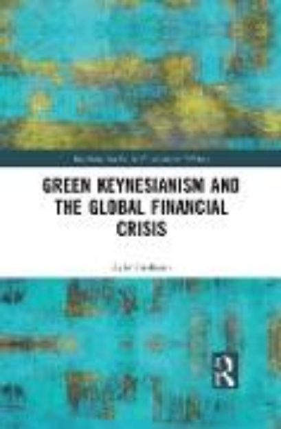 Bild zu Green Keynesianism and the Global Financial Crisis von Kyla Tienhaara