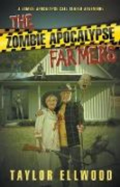 Bild von The Zombie Apocalypse Farmers von Taylor Ellwood