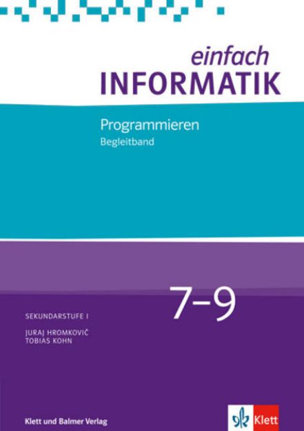 Bild von Einfach Informatik / Einfach Informatik 7 ? 9 Programmieren von Juraj Hromkovic