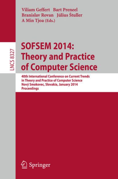 Bild von SOFSEM 2014: Theory and Practice of Computer Science von Viliam (Hrsg.) Geffert