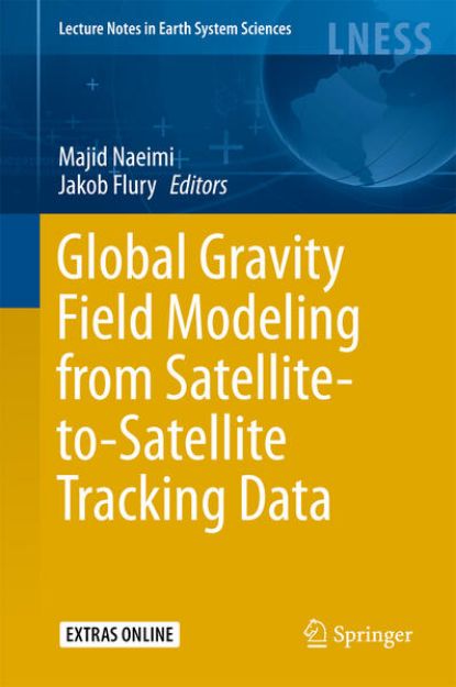 Bild von Global Gravity Field Modeling from Satellite-to-Satellite Tracking Data von Jakob (Hrsg.) Flury