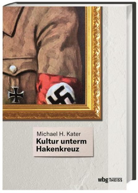 Bild von Kultur unterm Hakenkreuz von Michael H. Kater