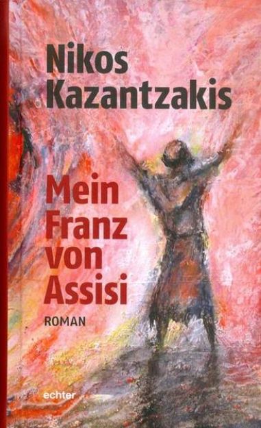 Bild von Mein Franz von Assisi von Nikos Kazantzakis