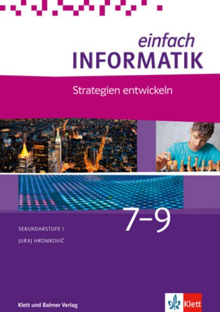 Bild von Einfach Informatik / Einfach Informatik 7 ? 9 Strategien entwickeln von Juraj Hromkovic