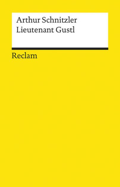 Bild von Lieutenant Gustl. Novelle. Textausgabe mit Anmerkungen/Worterklärungen, Editorischer Notiz, Literaturhinweisen und Nachwort von Arthur Schnitzler