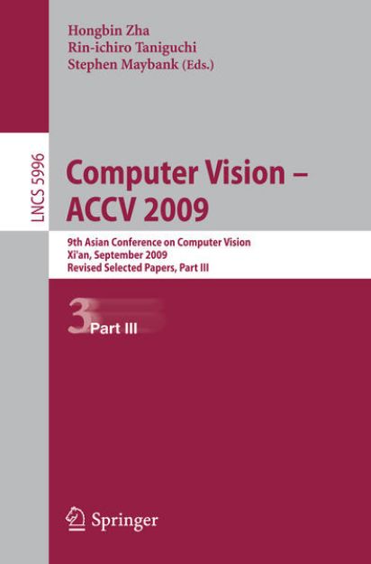 Bild zu Computer Vision -- ACCV 2009 von Hongbin (Hrsg.) Zha